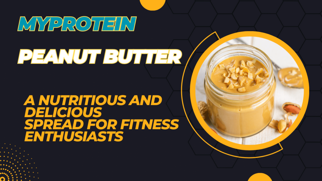 MyProtein Peanut Butter